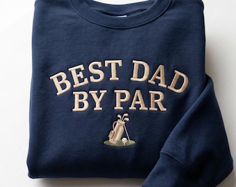 Embroidered Golf Sweatshirt: Dad By Par Crewneck Pullover – Father’s Day Gift