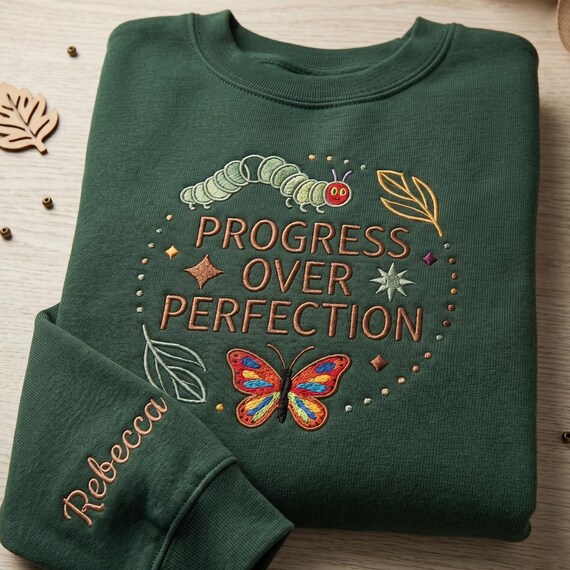 Progress Over Perfection Embroidered Sweatshirt Back To School Teacher Present Elementary Student Outfit