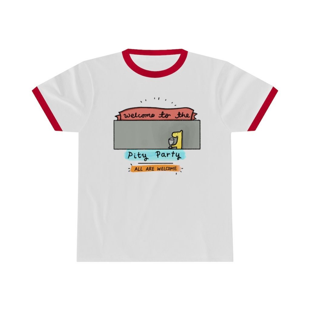 Welcome to the Pity Party T-shirt 