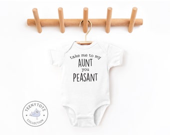 Funny Aunt Baby Bodysuit | Take Me To My Aunt You Peasant Baby Romper, Cute Baby Bodysuit, Funny Baby Clothes, Baby Shower Gift