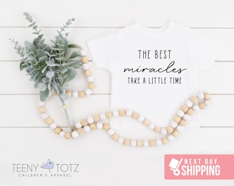 The Best Miracles Take A Little Time Shirt | Cute Baby Shirt, IVF Baby Shirt, NICU Baby Clothes, Baby Shower Gift