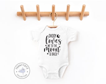 Daddy Loves Me To The Moon and Back Bodysuit | Cute Daddy Baby Romper, Daddy's Bestie Bodysuit