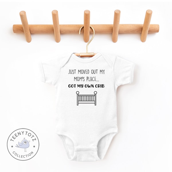 Just Moved Out Of My Moms Place Baby Bodysuit | Cute Baby Romper, Funny Baby Clothes, Baby Shower Gift
