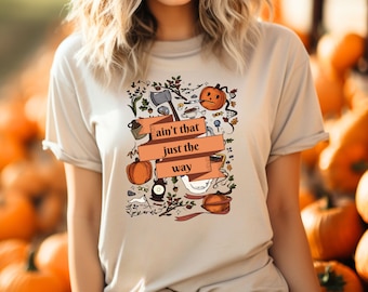 Over the Garden Wall Tshirt, Ain't That Just The Way, Pottsfield Harvest Festival, Fall Shirt, Cozy Season, Fall Time, Autumn Clothing