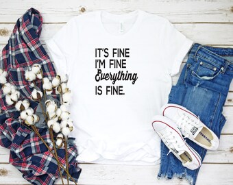 Download Im Fine Tshirt Etsy