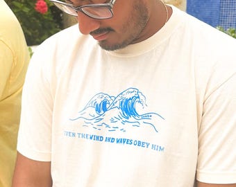 Even the wind and waves obey Him | Matthew 8:27 | tshirt | Comfort Colors | Comfy