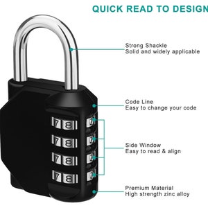 May include: Black combination padlock with a silver shackle and four number dials. The padlock has a side window to easily read the numbers.  "Quick Read to Design" is written in the top right corner of the image.  "Strong Shackle, Solid and widely applicable" is written below the shackle.  "Code Line, Easy to change your code" is written below the number dials.  "Side Window, Easy to read & align" is written below the side window.  "Premium Material, High strength zinc alloy" is written below the padlock.