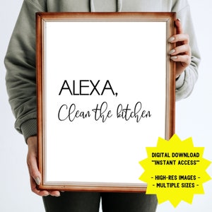 Alexa Clean The Kitchen Print: Farmhouse Wall Decor (Digital Download)