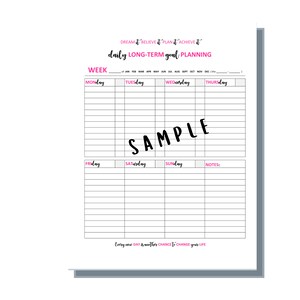 May include: A black and white printable planner with the text "DREAM it BELIEVE it PLAN it ACHIEVE it daily LONG-TERM goal PLANNING" at the top. The planner is divided into days of the week, with space for notes.