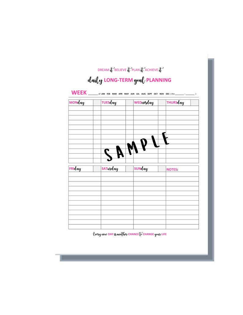 May include: A black and white printable planner with the text "DREAM it BELIEVE it PLAN it ACHIEVE it daily LONG-TERM goal PLANNING" at the top. The planner is divided into days of the week, with space for notes.