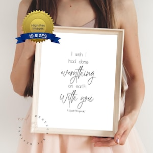 I Wish I Had Done Everything On Earth With You F Scott Fitzgerald Quote | Printable Wall Art | Literary Wall Art | Gatsby Quote | Love Print