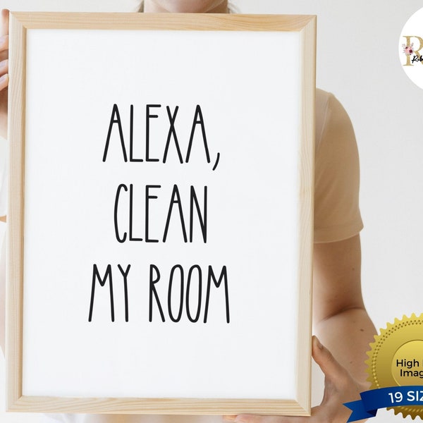 Alexa PRINTABLE Wall Art | Alexa Clean My Room Print | Gift For Teenagers | Bedroom Wall Decor | Kids Bedroom Sign | Funny Dorm Room Posters
