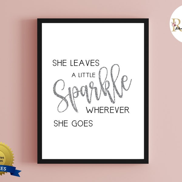 She Leaves A Little Sparkle Wherever She Goes Sign | Printable Wall Decor | Girls Room Prints | Girl Boss Wall Art | Girly Wall Art