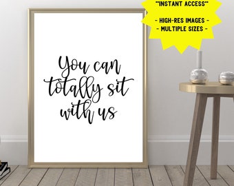 You Can Totally Sit With Us Sign