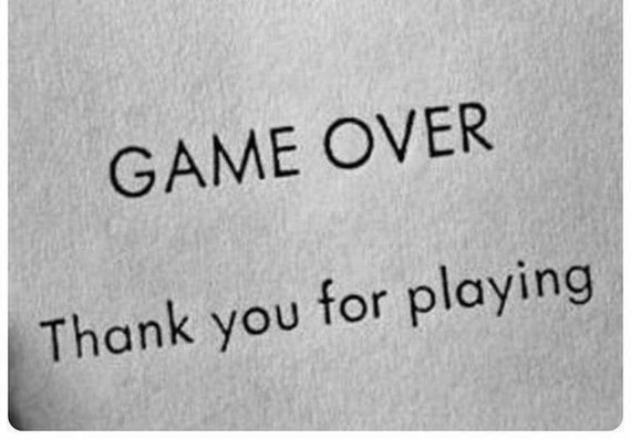 everything #end #game over #thanks #for #play #with #me