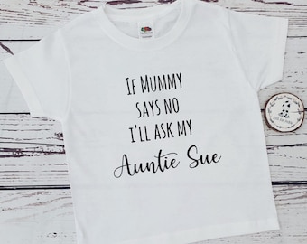 Boys/Girls T-Shirt "If Mummy Says No...Ask Grandma" Funny Kids T-Shirt 