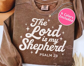 Lord is My Shepherd Christian Bible Verse PNG SVG, Retro Jesus Shirt Design, Trendy Scripture Sublimation, Distressed Faith Png, Psalm 23