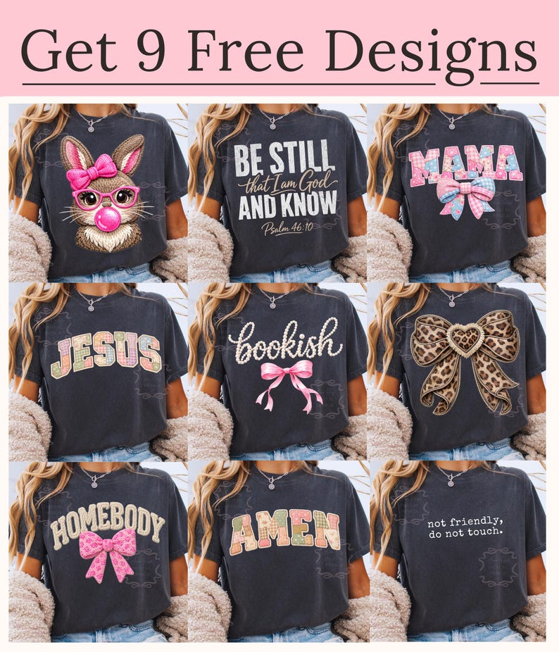 The image is a collage of nine different t-shirt designs, each featuring a unique message or phrase. The designs include a bunny wearing a pink bow, the phrase "Be Still that I am God and Know", "Mama", "Jesus", "bookish", "Homebody", "Amen", and "not friendly, do not touch".