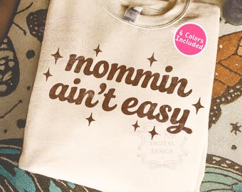 Trendy Retro Mom PNG SVG, Mommin Ain't Easy, Girly Mama PNG, Preppy Mom Shirt Design, New Mom Life Svg, Vintage Womens Shirt Sublimation