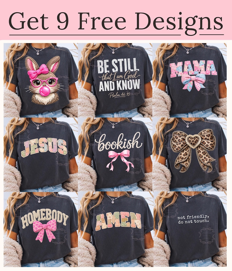 The image is a collage of nine different t-shirt designs, each featuring a unique message or phrase. The designs include a bunny wearing a pink bow, the phrase "Be Still that I am God and Know", "Mama", "Jesus", "bookish", "Homebody", "Amen", and "not friendly, do not touch".