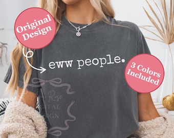 Funny Eww People PNG for Sublimation: Sarcastic Typewriter Quote, Sassy Design, Introvert PNG, Snarky Graphic, Overstimulated PNG Download