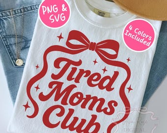 Trendy Retro Mom PNG SVG, Tired Moms Club, Girly Mama PNG, Preppy Mom Shirt Design, New Mom Life Svg, Vintage Bow Womens Shirt Sublimation