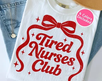 Trendy Retro Nurse PNG SVG, Tired Moms Club, Girly Nursing PNG, Preppy Nurse Shirt Design, Popular Nurse Svg, Vintage Bow Womens Sublimation