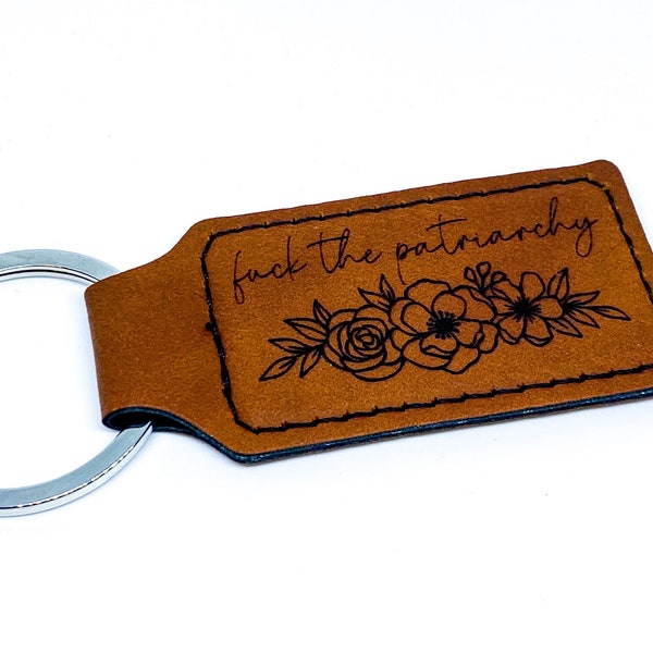 Fuck the Patriarchy Leatherette Keychain, Feminist Keychain Faux Leather