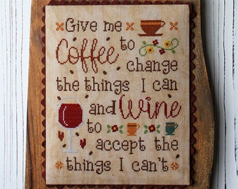 New Cross stitch pattern ~ Coffee or Wine Today?~ Coffee, cappuccino cross stitch chart by New York Dreamer Needleworks, inspirational quote