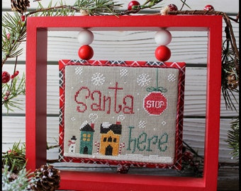 Santa Stop Here ~Cross Stitch Pattern by New York Dreamer Needleworks  ~ New Cross Stitch chart, Christmas, snowman, houses, ornament,