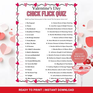 May include: A Valentine's Day Chick Flick Quiz printable game with a pink and white design. The quiz features a list of movie titles and actors, with a cocktail graphic. The text "Ready to Print | Instant Download" is at the bottom.