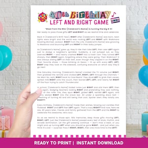 May include: A colorful 40th Birthday Left and Right Game printable. The game's text is on a white background, with a disco ball graphic. Balloons in pink, blue, and yellow are in the background.