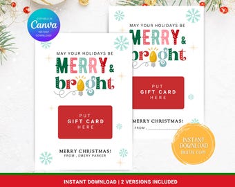 May include: Two printable gift card templates with a red and green "Merry & Bright" design. The text "Put Gift Card Here" is on a red rectangle. The text "Merry Christmas!" is below the gift card rectangle. The text "From, Emery Parker" is below the Christmas greeting. The second template has the same design but the text "From" is below the Christmas greeting.