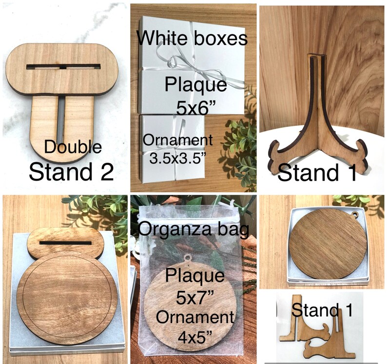 May include: A collage of images showing different display options for plaques and ornaments. The first image shows a wooden stand with a plaque that says "Plaque 5x6" and "Ornament 3.5x3.5". The second image shows a wooden stand with a plaque that says "Plaque 5x7" and "Ornament 4x5". The third image shows a wooden stand with a plaque that says "Stand 1". The fourth image shows a wooden stand with a plaque that says "Stand 2".