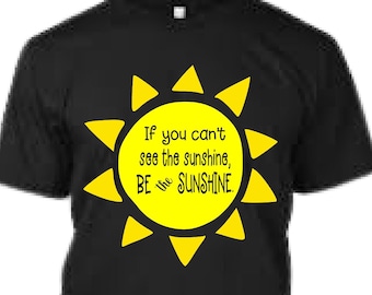 If You Can't See the Sunshine, Be the Sunshine