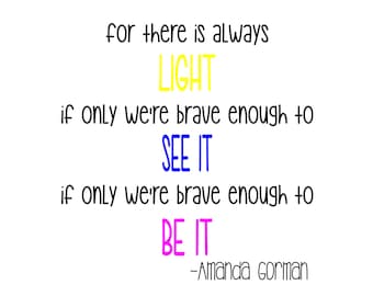 for there is always light, the hill we climb, amanda gorman quote, svg, t-shirt