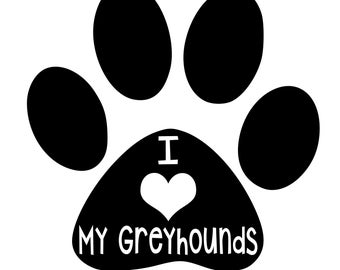 I love my Greyhounds, dog lover, dog stickers, dog decals, greyhounds, dogs