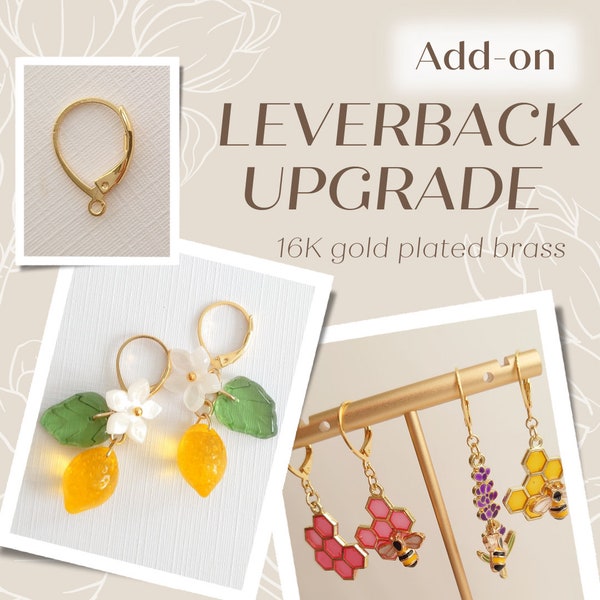 Add-on item / Sold as a pair / Quantity 1 = 1 pair of Leverback upgrade / Huggie hoop /16k gold plated brass / Earrings are NOT included