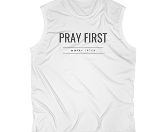 Pray First Worry Later - Men's Sleeveless Performance Tee