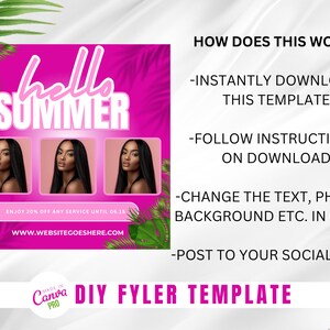 May include: Pink and green graphic with the text "hello summer" in white. Three photos of women with long black hair. The text "ENJOY 20% OFF ANY SERVICE UNTIL 06.15" and "WWW.WEBSITEGOESHERE.COM" are below the photos. The text "HOW DOES THIS WORK?" is in black on a white background. The text "INSTANTLY DOWNLOAD THIS TEMPLATE", "FOLLOW INSTRUCTIONS ON DOWNLOAD", "CHANGE THE TEXT, PHOTOS, BACKGROUND ETC. IN CANVA", and "POST TO YOUR SOCIAL MEDIA" are in black on a white background. The text "DIY FLYER TEMPLATE" is in black on a white background with a green leaf design. The text "MADE IN CANVA PRO" is in white on a pink background.