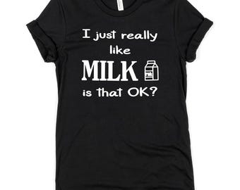 Funny Shirt For Milk Lovers - Birthday Present - Christmas Gift - Tee