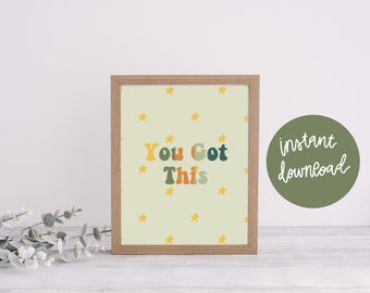 You Got This print / digital print / digital download / wall art / inspirational print