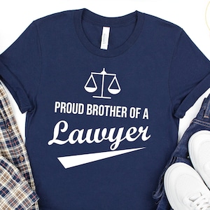 Proud Brother of a Lawyer | Graduation Unisex T-Shirt | Proud Brother Shirt | Law School Student Shirt | My Favorite Lawyer Shirt