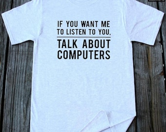 Talk About Computers Tshirt. Funny Computer T Shirt Nerd Gift Funny Geek Shirt Gifts For Geek Friend Technology Shirt