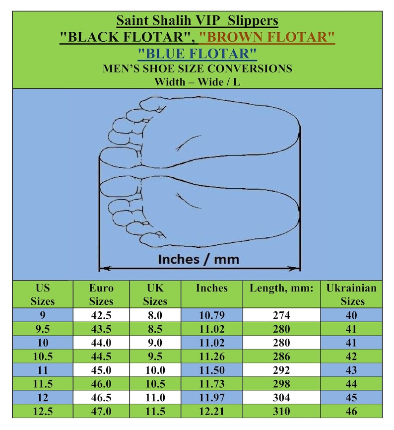 May include: A shoe size conversion chart for Saint Shalih VIP Slippers, including "BLACK FLOTAR", "BROWN FLOTAR", and "BLUE FLOTAR" styles. The chart displays US, Euro, UK sizes, inches, and millimeters, with measurements ranging from 10.79 to 12.21 inches.