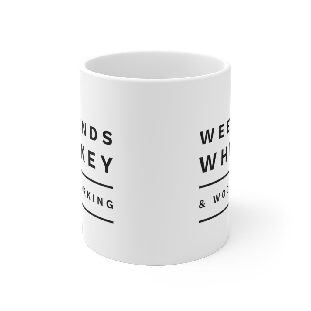 Weekends Whiskey and Woodworking Funny Woodworking Coffee - Etsy