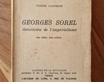 Cahiers de la quinzaine  Georges Sorel, théoricien de l'impérialisme (ses idées, son action) - Par Pierre Lasserre - 10 octobre 1928