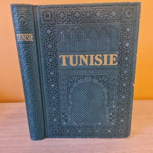 Tunisie, encyclopédie coloniale et maritime  - par Eugène Guernier - 253 photographies, 40 cartes et plans, 41 dessins et graphiques - 1948