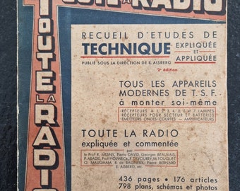 Toute la radio - Recueil d'études de technique expliquée et appliquée - par Aisberg - 1935