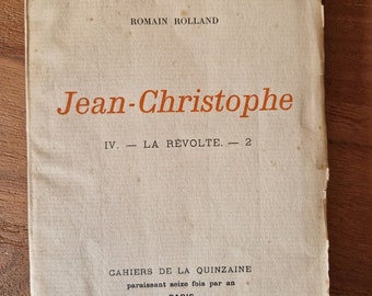 Cahiers de la quinzaine - Jean Christophe - La révolte - L'enlisement - Par Romain Rolland - 16 décembre 1906